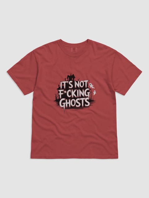 It's Not F*cking Ghosts — BT.TEE-01
