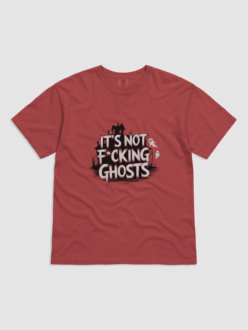 It's Not F*cking Ghosts — BT.TEE-01